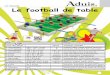 N° 200.688 Le football de table - Aduis Loisir-Créatif · Instructions de montage Instructions de montage Saviez-vous que les amateurs de football font preuve d‘énormément de