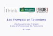 Les Français et l'aventure - argusdelassurance.com · Les Français et l'aventure ... vous mettre en danger (stages de survie …) On parle souvent d’aventure, comment cela se