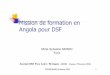 Mission de formation en Angola pour DSF - REDO - …reseaudouleurouest.com/infirmier-ressource-douleur/Mission... · DSF est arrivé en Angola en 1996 avec une mission qui ciblait