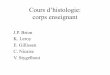 Cours d’histologie: corps enseignant - …myfiles.alessnet.com/MED%202/Histologie/documents... · – Sciences médicales (anatomie pathologique) ... • Histologie spéciale –