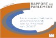 RAPPORT PARlemenT - sipri.org · Rapport au Parlement sur les exportations d’armement de la France en 2007 PRéFace Le neuvième Rapport au Parlement sur les exportations d’armement