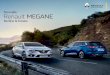 Nouvelle Renault MEGANE · offre les mêmes prestations que celles d‘un moteur 2 litres atmosphérique ! Son injection directe et son turbocompresseur intégré lui apportent une