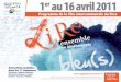1er au 16 avril 2011 - agglopole-provence.fr · les couleurs et cela, parbleu, sans être trop fleur bleue, givré, livide, juste pour se laisser rêver au gré des escales bleutées