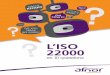 L'ISO 22000 en 10 questions - AFNOR Certification · la sécurité des aliments selon l’ISO 22000, c’est ... Quelles sont les principales exigences de l’ISO 22000 ? ... normes