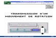 Transmission de de...TRANSMISSION Dâ€™UN MOUVEMENT DE ROTATION CI4 : Performances des cha®nes de transmission