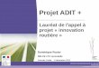 Projet ADIT - cotita.fr · GSM Application pour la gestion de trafic Suivi informatique des données. Journée Cotita 12/07/11 10 ... Outil de décision pour le déclenchement des