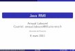 Java RMI - arnaud.labourel/PPD/cours6.pdf · PDF fileSyst emes Distribu es et Programmation Orient ee Objet Principe Syst emes distribu es et h et erog enes Communication de haut-niveau