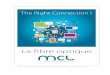 The Right Connection ! - Accueil catégories bandeaux · La fibre optique présente de très grands avantages par rapport aux câbles en cuivre
