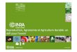 Reproduction, Agronomie et Agriculture durable: un défi ... · pour positionner l’INRA comme un acteur majeur sur cette thématique • Accéder et partager les connaissances au