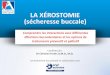 LA XÉROSTOMIE (sécheresse buccale)a89.g.akamai.net/7/89/12188/0001/pqm.download.akamai.com/...2016… · Comprendre les causes de la xérostomie et reconnaitre les ... écorces