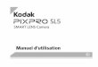 Manuel d’utilisation - Kodak PIXPRO Digital Cameras · SMART LENS Camera. 1 ... humain (gamme de ... ordinateur. La modification du nom des fichiers peut entrainer la non-reconnaissance