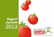 Rapport d’activité 2013 - fondationsimply.org activité... · du partage’’ et l’association GEM Entreprendre de l’Ecole de ... Créée en 2012, l’épicerie solidaire