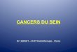 CANCERS DU SEIN - chrysalides1215 .INCIDENCE â€¢ Le#cancer#du#sein#est le&plusfr©quententermesd