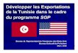 Développer les Exportations de la Tunisie dans le cadre ... · 10 Comment déterminer les produits pouvant bénéficier du Traitement hors taxes dans le cadre du SGP (1) Produit