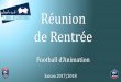 Réunion de Rentrée - DISTRICT DE FOOTBALL DE … · 2017-09-15 · Les Feuilles de plateaux Réunion de rentrée 2017/2018 –Clément Anex - A remplir avant le début des rencontres