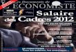 Salaire des Cadres 2012 - leconomiste.com · du salaire des cadres au Maroc. C’est la plus grande investigation sur le sujet. Nous avons choisi de répondre ... conseils en RH orientent