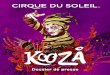 Dossier de presse - Cirque du Soleil/media/press/PDF/kooza/KOOZA... · KOOZA explore les thèmes de l’identité, de la reconnaissance et du pouvoir. Le spectacle présente un univers
