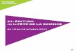 21e ÉDITION de la FÊTE DE LA SCIENCEcache.media.enseignementsup-recherche.gouv.fr/file/Charte_2012/34/... · Sous des formes attractives, la Fête de la Science permet à chacun