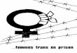 femmes trans en prison - infokiosques.net · petite fille, mais... dans un corps de garçon. Quand j'ai su m'habiller et être moi-même, c'était merveilleux d'être ... Identification