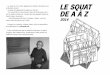 LE SQUAT DE A À Z - infokiosques.net · Section et N° plan : ... recherche d’autonomie. ... Dans le cadre du squat, un « relevé de propriété » peut être une grande source