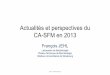 Actualités et perspectives du CA-SFM en 2013congres.eska.fr/pdf/Microbio 2013 Jehl F. Actualites du CASFM.pdf · Le Comité de l’Antibiogramme de la Société Française de Microbiologie
