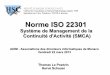 Norme ISO 22301 - schauer.fr fileNorme ISO 22301 Système de Management de la Continuité d'Activité ... Hervé Schauer ADIM - Associations des directeurs informatiques de Monaco