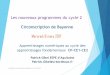 Les nouveaux programmes du cycle 2 Circonscription de …webetab.ac-bordeaux.fr/Primaire/64/bayonne/programmes/Conf Ap... · Réaliser un dessin, une figure, un schéma, arbre de