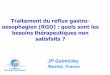 Traitement du reflux gastro- oesophagien (RGO) : quels ... · Nantes, France . Le traitement idéal du RGO ... Endoluminal Fundoplication (EsophyX): endoscopic therapy or NOTES? Une