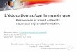 L’éducation au/par le numérique - foad.cr-champagne ...foad.cr-champagne-ardenne.fr/uploads/PDF/husseinsabra_presentation... · Une articulation entre pratiques pédagogiques