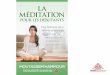 La Méditation pour les Débutants - mediteraujourdhui.commediteraujourdhui.com/wp-content/uploads/2014/07/La-Méditation... · Ceci n’est pas un manuel gratuit. ... jour après
