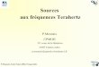 Sources aux fréquences Terahertz - RESEAU FEMTOreseau-femto.cnrs.fr/IMG/pdf/THz-_Mounaix.pdf · Technologies THz utilisant des Semiconducteurs ... •Sans B •Avec B : Mode THz