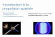 Introduction à la propulsion spatiale - LPP - Laboratoire ... · Terre – LEO 9,5 LEO ... Variation de la masse d’ergol au cours d’une manœuvre correspondant à V ... circulation