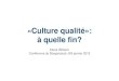 «Culture qualit©»:   quelle fin? .â€ Assimilation du concept de qualit©   celui dâ€™assurance-qualit©