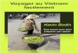 Guide Vietnam gratuit - goodmorningvietnam.fr€¦ · avoir accès tout de suite à l’essentiel pour préparer votre séjour et partir du bon pied. Je vais, tant que soit peu, partager