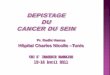 DEPISTAGE DU CANCER DU SEIN - astarte- .incidence variable en nette augmentation: ... ATCD chirurgie