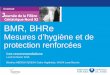 BMR, BHRe - Hôpitaux Universitaires Paris Nord Val …hupnvs.aphp.fr/wp-content/blogs.dir/69/files/2016/02/Recommandat... · Les précautions complémentaires ... Identique aux précautions