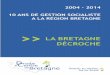 10 ANS DE GESTION SOCIALISTE A LA RÉGION …droiteetcentredebretagne.fr/wp-content/uploads/2014/10/10-ans-de... · Lors des assises territoriales de Lorient en décembre 2007, le