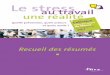 CD Résumés 01-02-07 - Santé et sécurité au travail - … · Dominique Chouanière, responsable du projet "stress au travail" ... en commun nos approches théoriques et nos pratiques