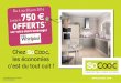 Du 4 au 30 juin 2014 Jusqu’à - socooc.com · offerts, pour tout achat d’une cuisine d’une valeur d’achat meubles TTC de plus de 5000 € + 1€, vous bénéficiez de 750€