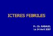 ICTERES FEBRILES - digestives/ICTERES...  intenses, douleurs thoraciques et foyer pulmonaire syst©matis©