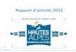 Rapport d’activité 2012 - info.hautes-alpes.netinfo.hautes-alpes.net/.../uploads/2013/12/Rapport-écrit-2012-CD.pdf · Dossier de presse Hiver 2012/2013 « Les Hautes-Alpes à