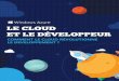 Windows Azure3 LB 31/01/14 17:56 Page1download.microsoft.com/.../2014/Livre-blanc-Cloud-developpeur.pdf · Notre propos dans ce livre blanc est dillustrer comment le Cloud modifie