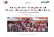 Trophée Régional Des Jeunes Cyclistes - Le comité du ... · Une épreuve de mécanique sera proposée aux catégories poussin, pupille, benjamin, minime. Il s’agira d’une épreuve