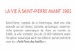 LA VIE À SAINT-PIERRE AVANT 1902 - CENTRE DE …cdst.e-monsite.com/medias/files/diapo1-la-vie-a-st-pierre-avant... · d’engrais de la Martinique, des forges et des fonderies, 