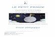 Mis en scène par - velo-vole.frvelo-vole.fr/.../uploads/2017/04/dossierpedag-LE-PETIT-PRINCE.pdf · Genèse du Petit Prince : new York - 1942 Pendant des ... notamment toutes les