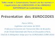 Présentation des EUROCODES · 2018-09-03 · à l’encontre de l’essentiel du sujet émanant d’une partie importante ... Eurocode 7 Calcul géotechnique EN 1997 ... EN 1994-1-2