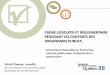2P-18 : Présentation Michel Dumont - Cadre législatif et ... · • Les agences de la santé et des services sociaux et les ... Principes de gestion contractuelle des marchés publics
