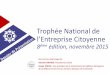 Trophée National de - CPME - Accueil · clientèle ou experts produit volontaires pour une durée de 6 mois renouvelable (équivalent de 5 temps plein). 2013 ... Sephora propose