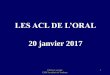LES ACL DE L’ORAL - lewebpedagogique.comlewebpedagogique.com/meef1/files/2017/01/ACL-oral.pdf · document; en effet elles imposent un ordre de compréhension et sont souvent 