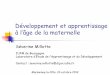 Développement et apprentissage à l’âge de la maternelleien21-chenove.ac-dijon.fr/IMG/pdf/Developpement_Apprentissage... · Développement et apprentissage à l’âge de la maternelle